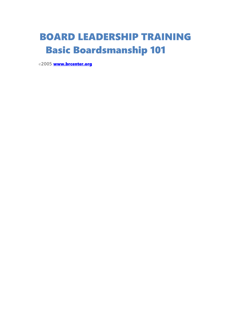 BOARD LEADERSHIP Trainingbasic Boardsmanship 101