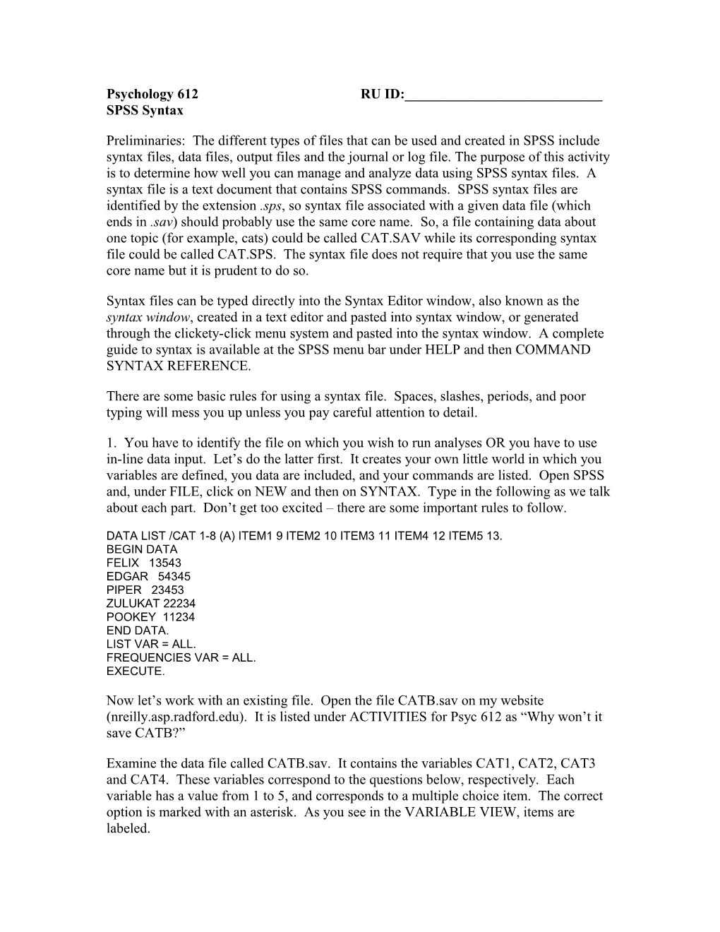 Preliminaries: the Different Types of Files That Can Be Used and Created in SPSS Include