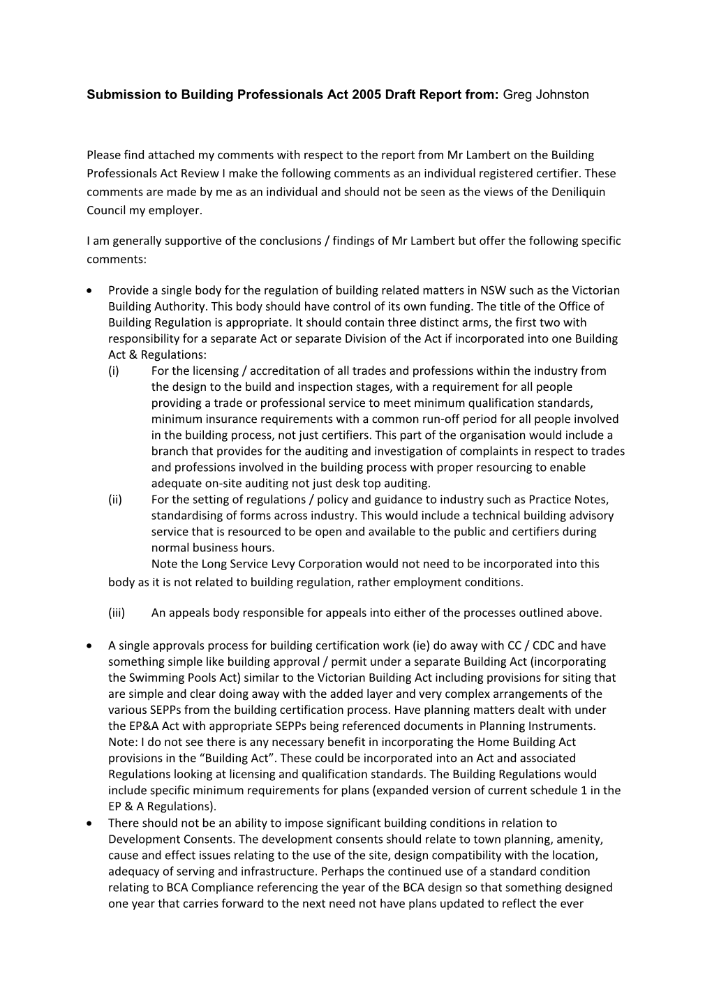 Submission to Building Professionals Act 2005 Draft Report From: Greg Johnston