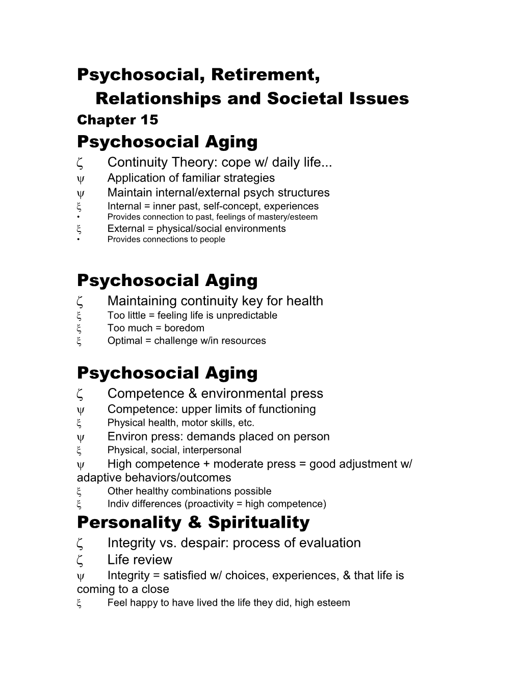 Psychosocial, Retirement, Relationships and Societal Issues