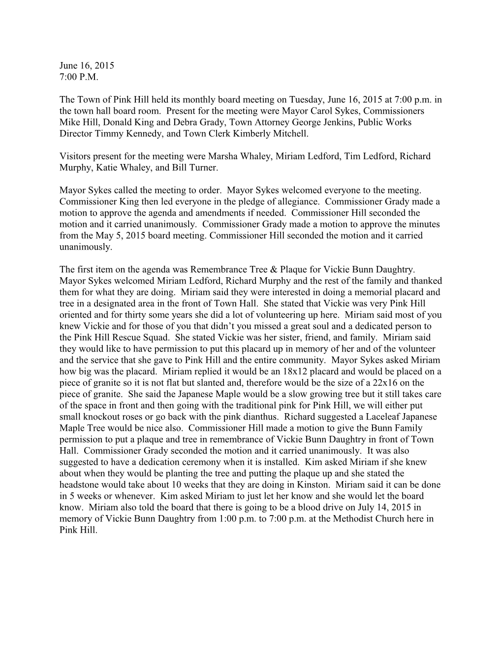 The Town of Pink Hill Held Its Monthly Board Meeting on Tuesday, June 16, 2015 at 7:00