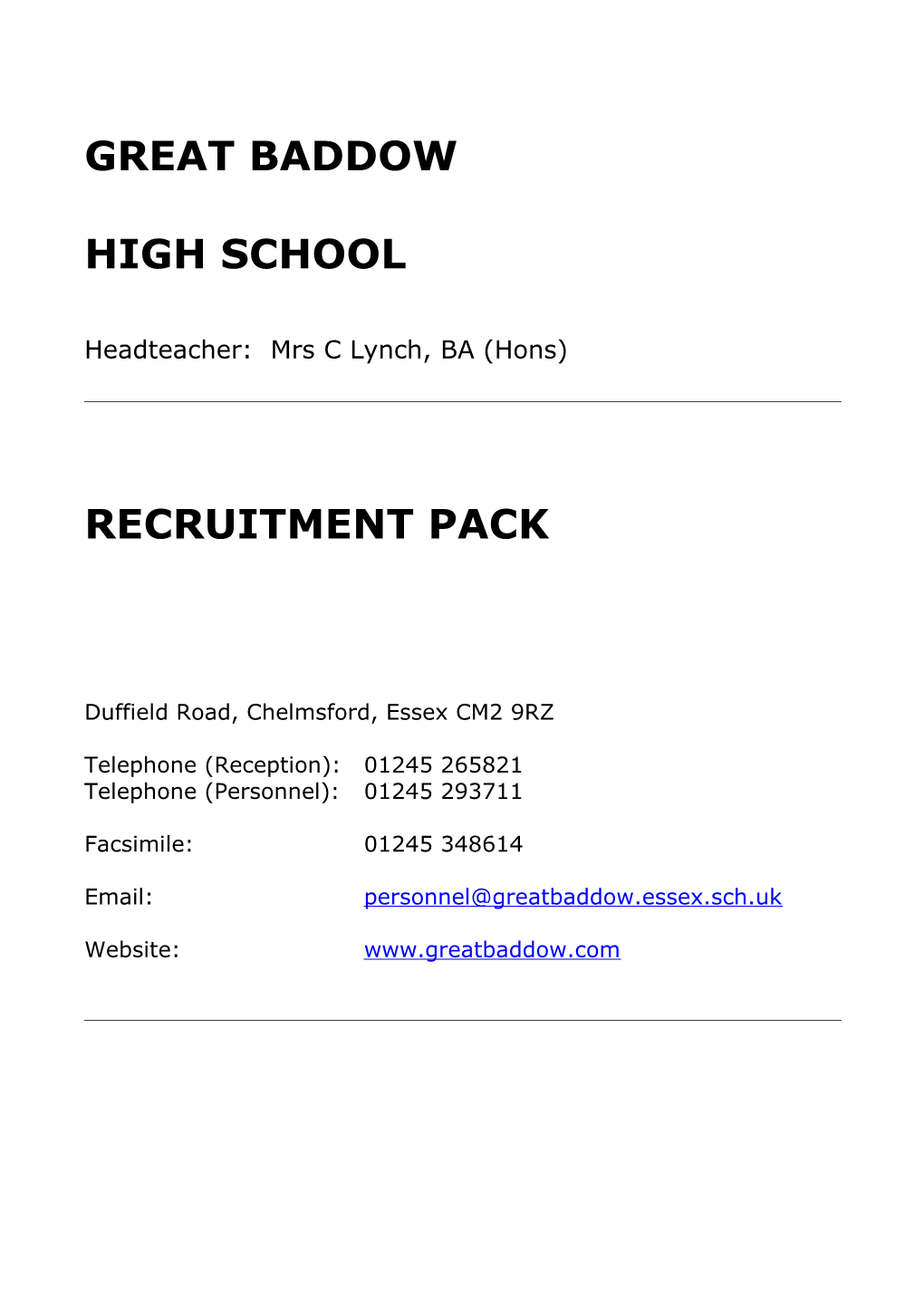 Headteacher: Mrs C Lynch, BA (Hons)