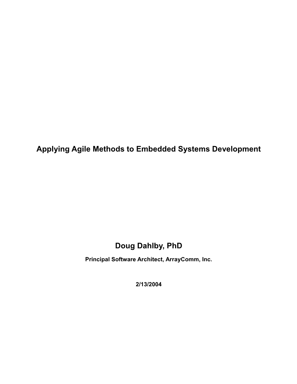 Applying Agile Methods to Embedded Systems Development