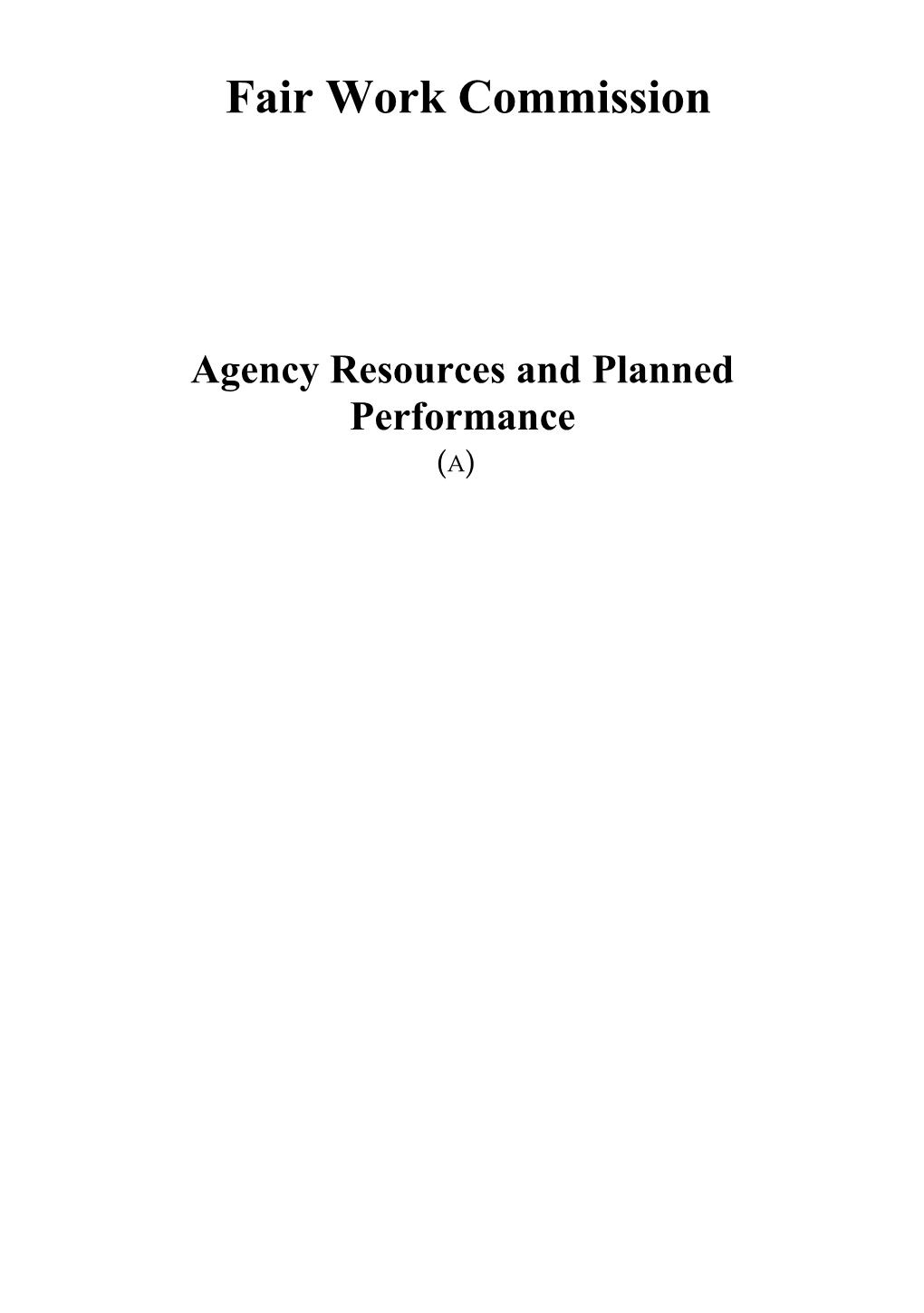 Agency Resources and Planned Performance