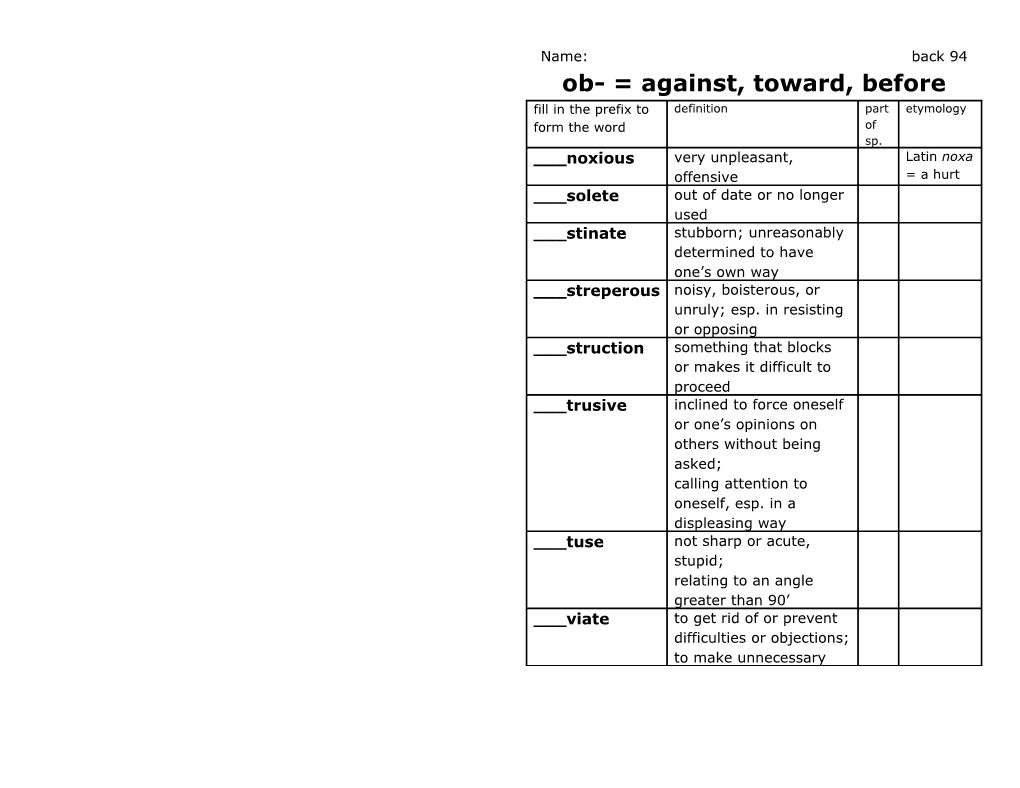 Ob- = Against, Toward, Before