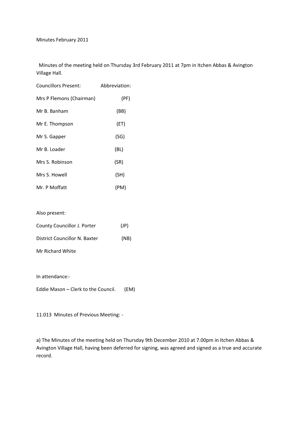 Minutes of the Meeting Held on Thursday 3Rd February 2011 at 7Pm in Itchen Abbas & Avington