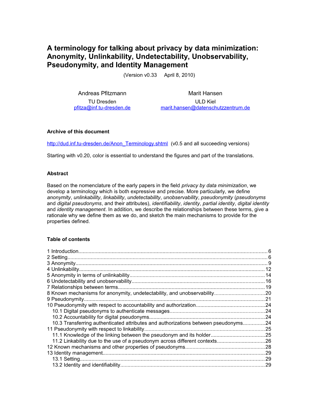 Anonymity, Unlinkability, Unobservability, Pseudonymity, and Identity Management a Consolidated