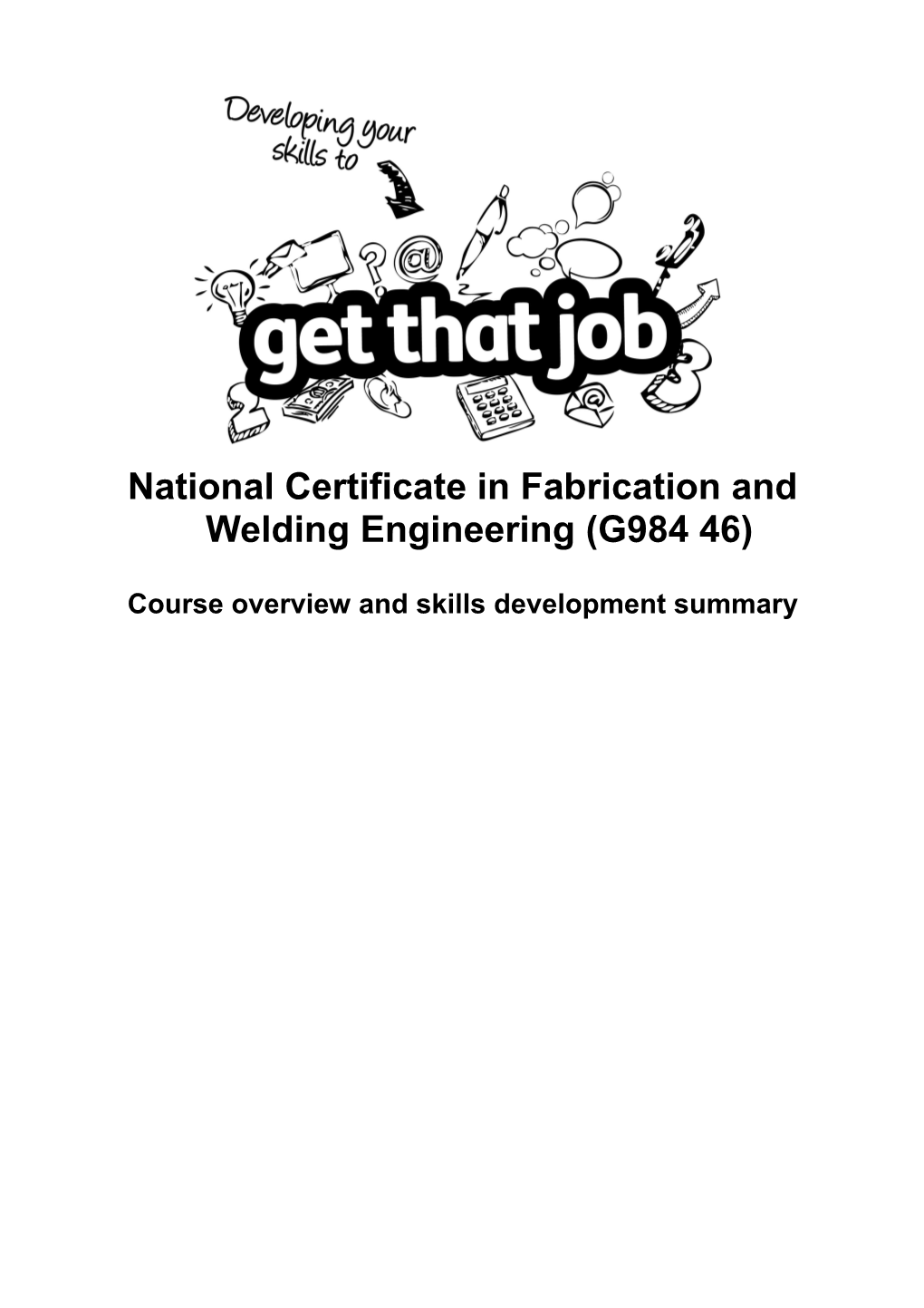 National Certificate in Fabrication and Welding Engineering (G984 46)