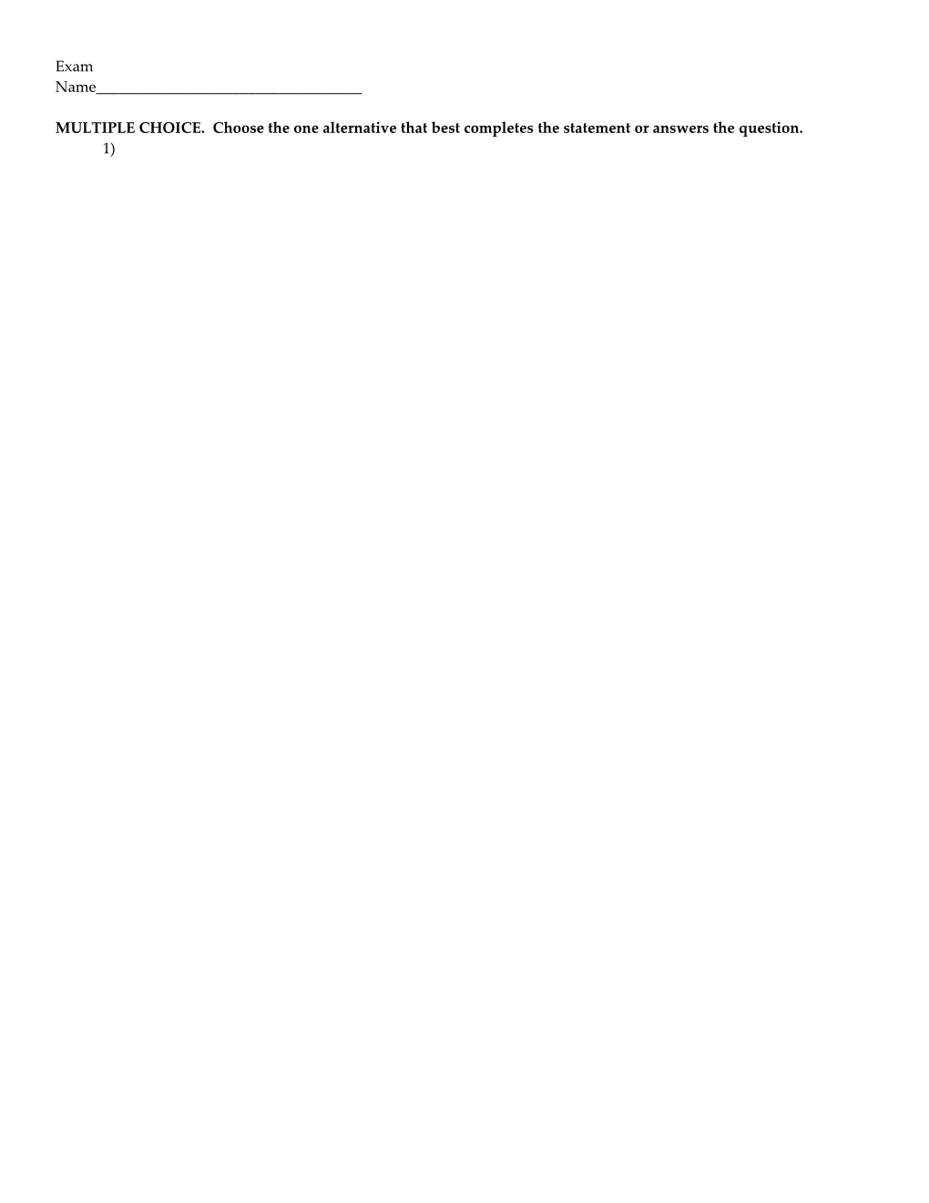 MULTIPLE CHOICE. Choose the One Alternative That Best Completes the Statement Or Answers