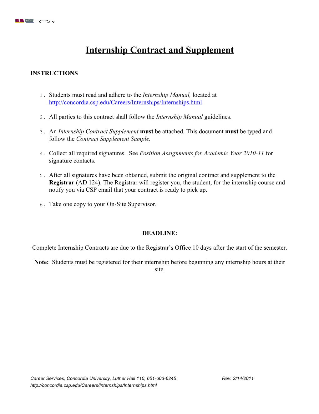 INTERNSHIP CONTRACT: to Be Filled out by Student Working with the On-Site Supervisor