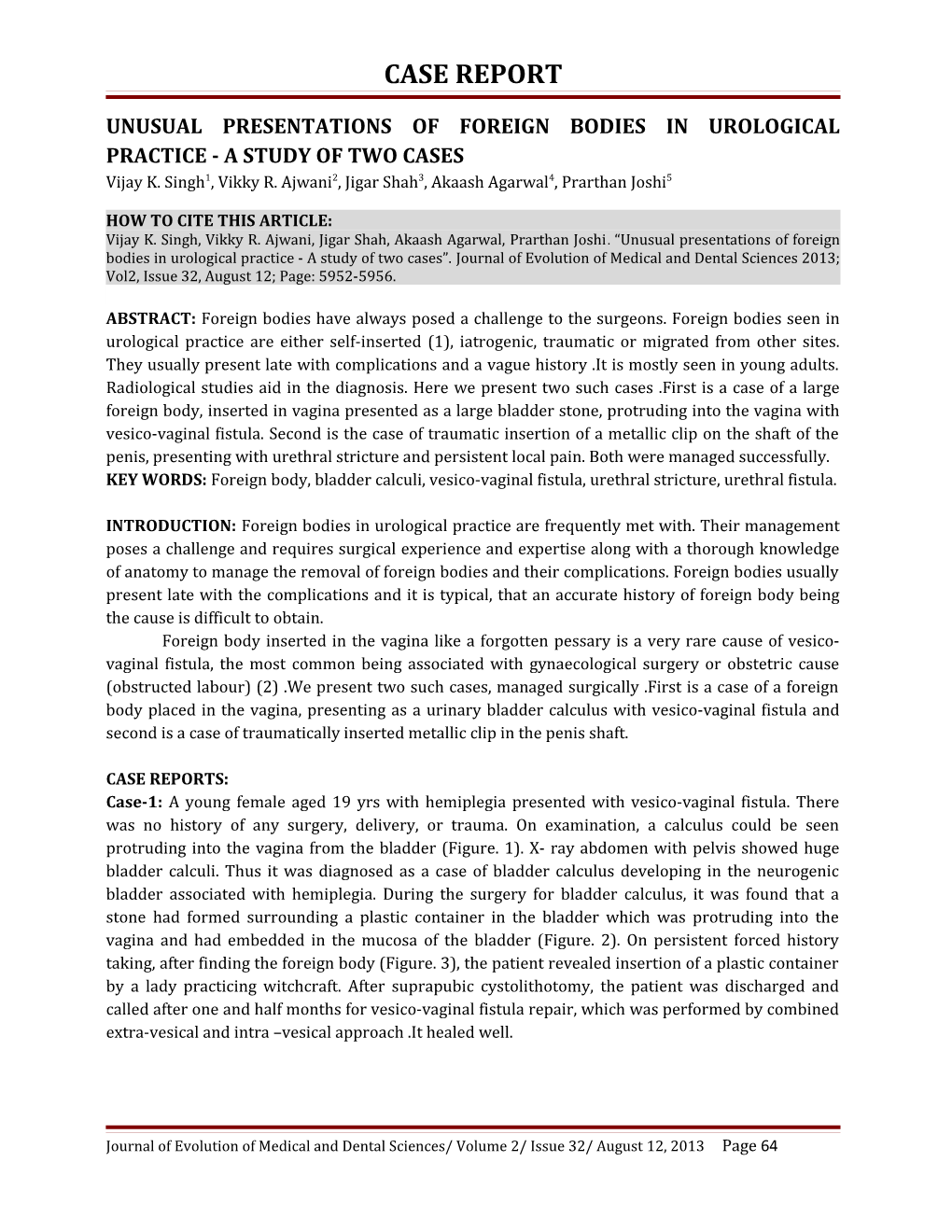 Unusual Presentations of Foreign Bodies in Urological Practice - a Study of Two Cases