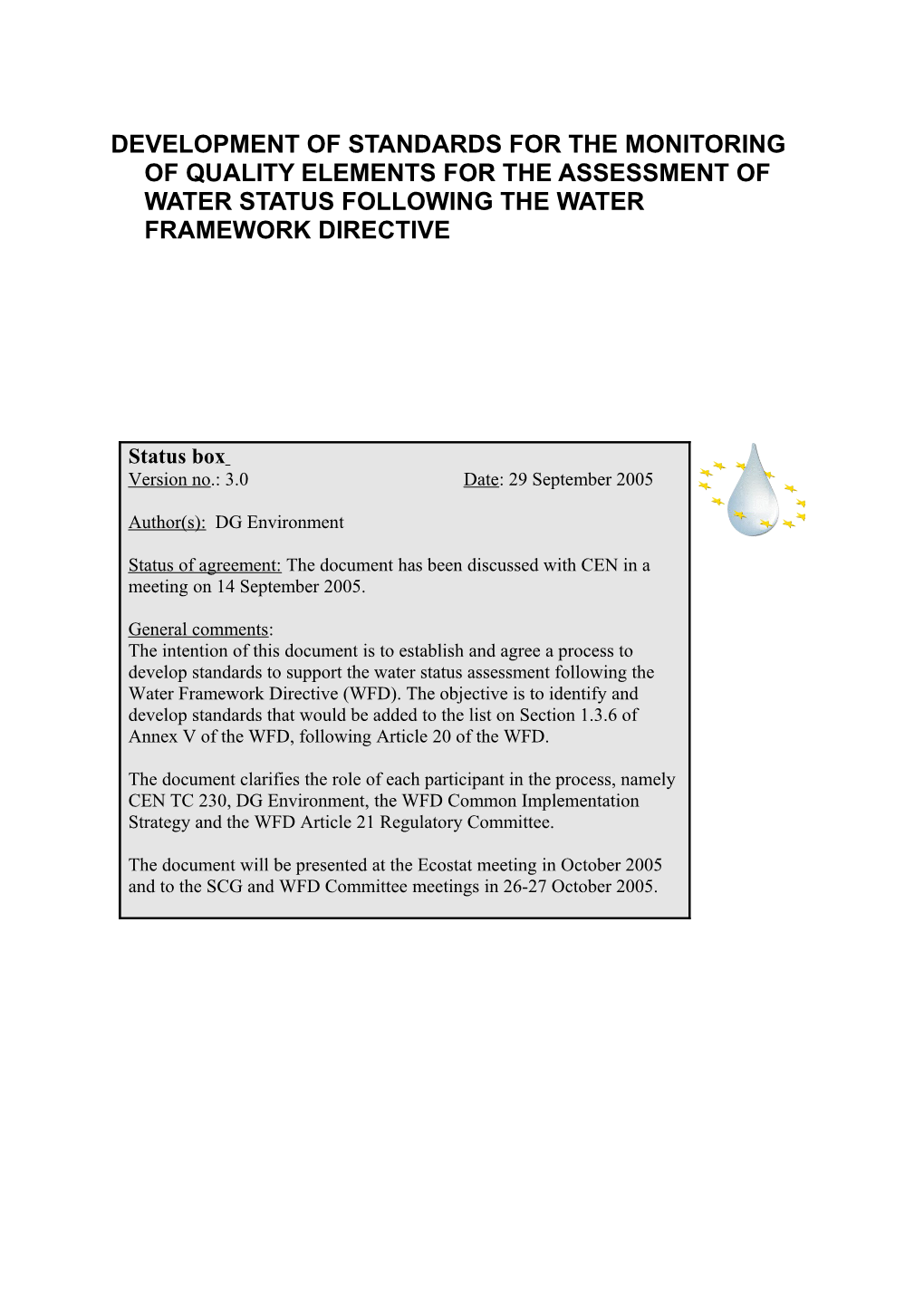 Development of Standards Supporting the Assessment of Status Following the Water Framework