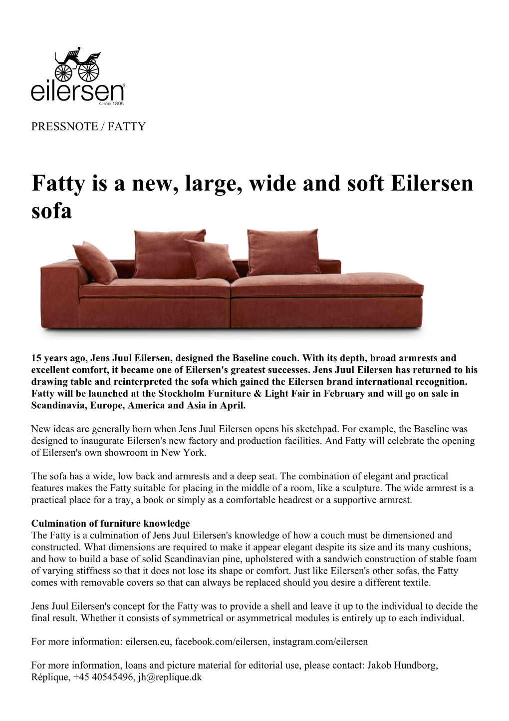 Fatty Is a New, Large, Wide and Soft Eilersen Sofa