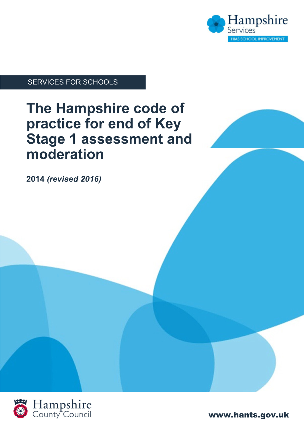 The Hampshire Code of Practice for End of Key Stage 1 Assessment and Moderation