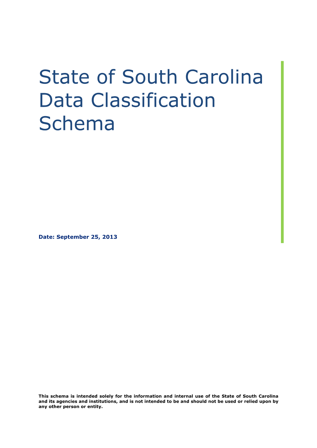 This Schema Is Intended Solely for the Information and Internal Use of the State of South