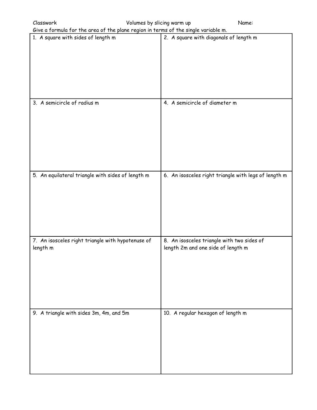 Classwork Volumes by Slicing Warm up Name