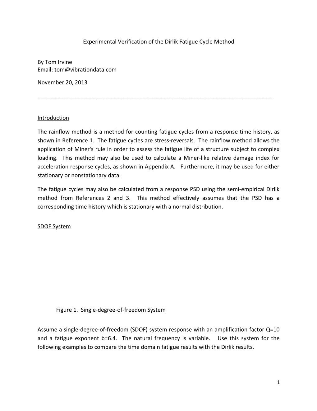 Experimental Verification of the Dirlik Fatigue Cycle Method