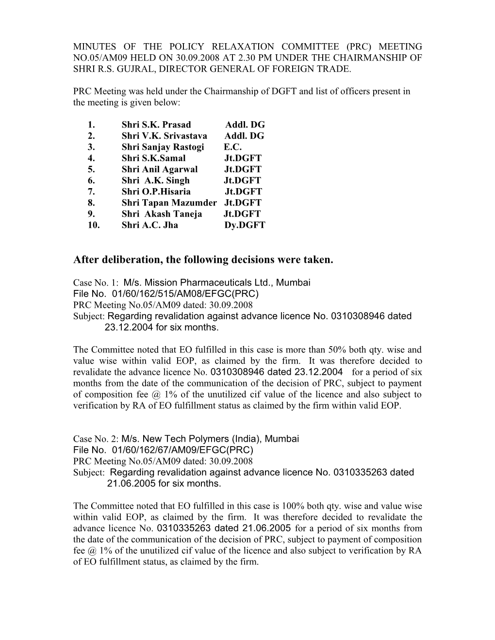 Minutes of the Policy Relaxation Committee (Prc) Meeting No.05/Am09 Held on 30.09.2008