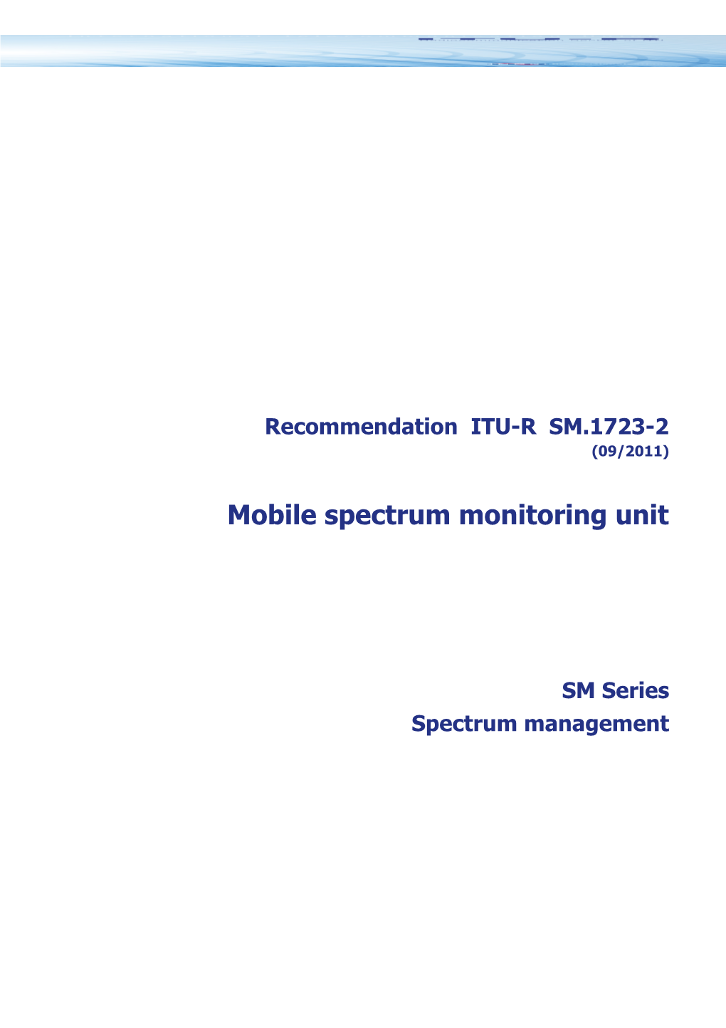 RECOMMENDATION ITU-R SM.1723-2 - Mobile Spectrum Monitoring Unit