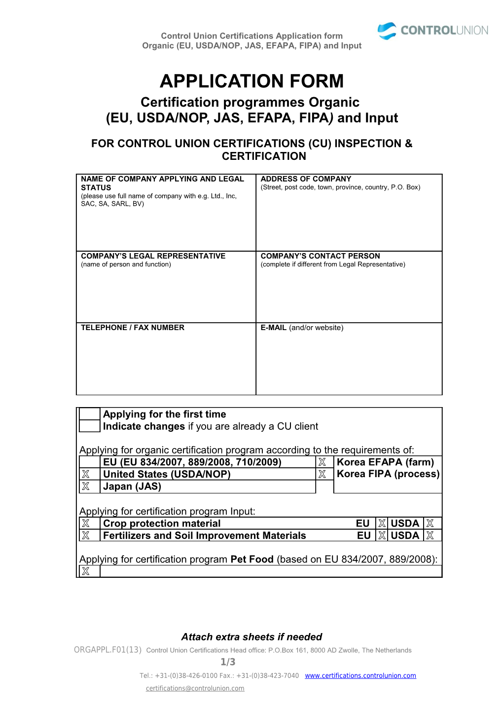 Organic (EU, USDA/NOP, JAS, EFAPA, FIPA) and Input