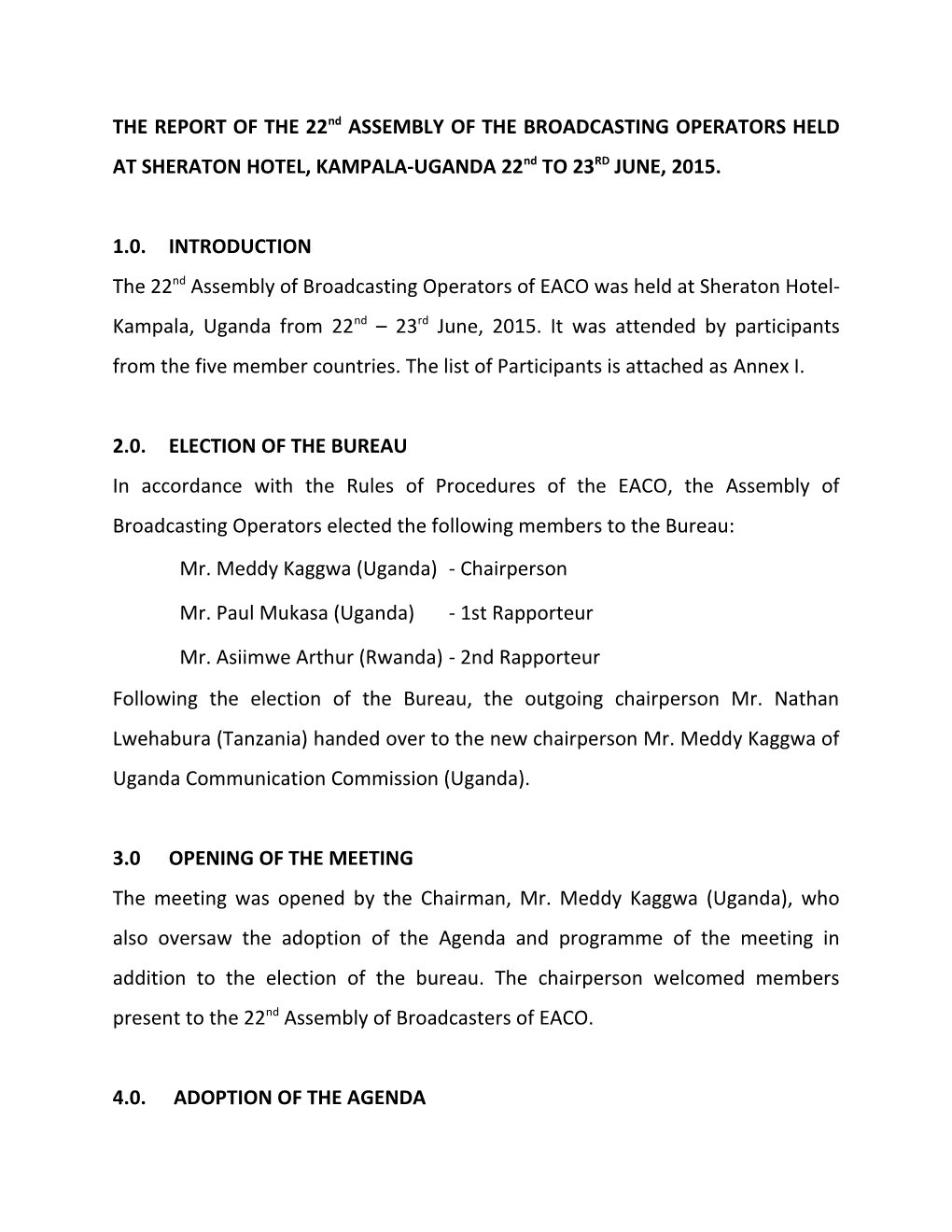 THE REPORT of the 22Nd ASSEMBLY of the BROADCASTING OPERATORS HELD at SHERATON HOTEL