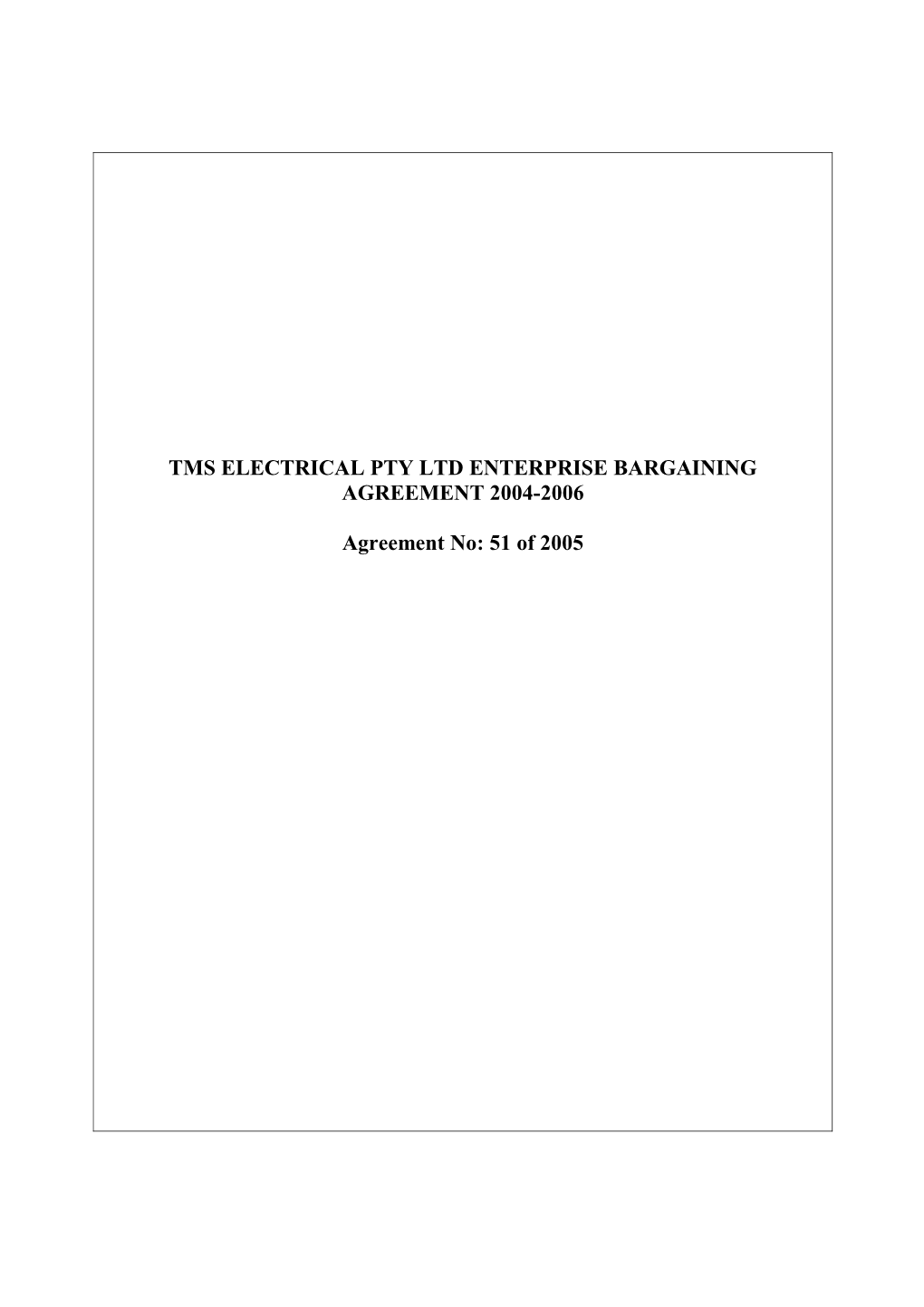 TMS Electrical Pty Ltd Enterprise Bargaining Agreement 2004-2006 01157