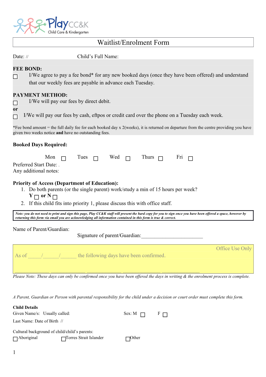 A Parent Or Guardian with Lawful Authority in Relation to the Child Must Complete This Form