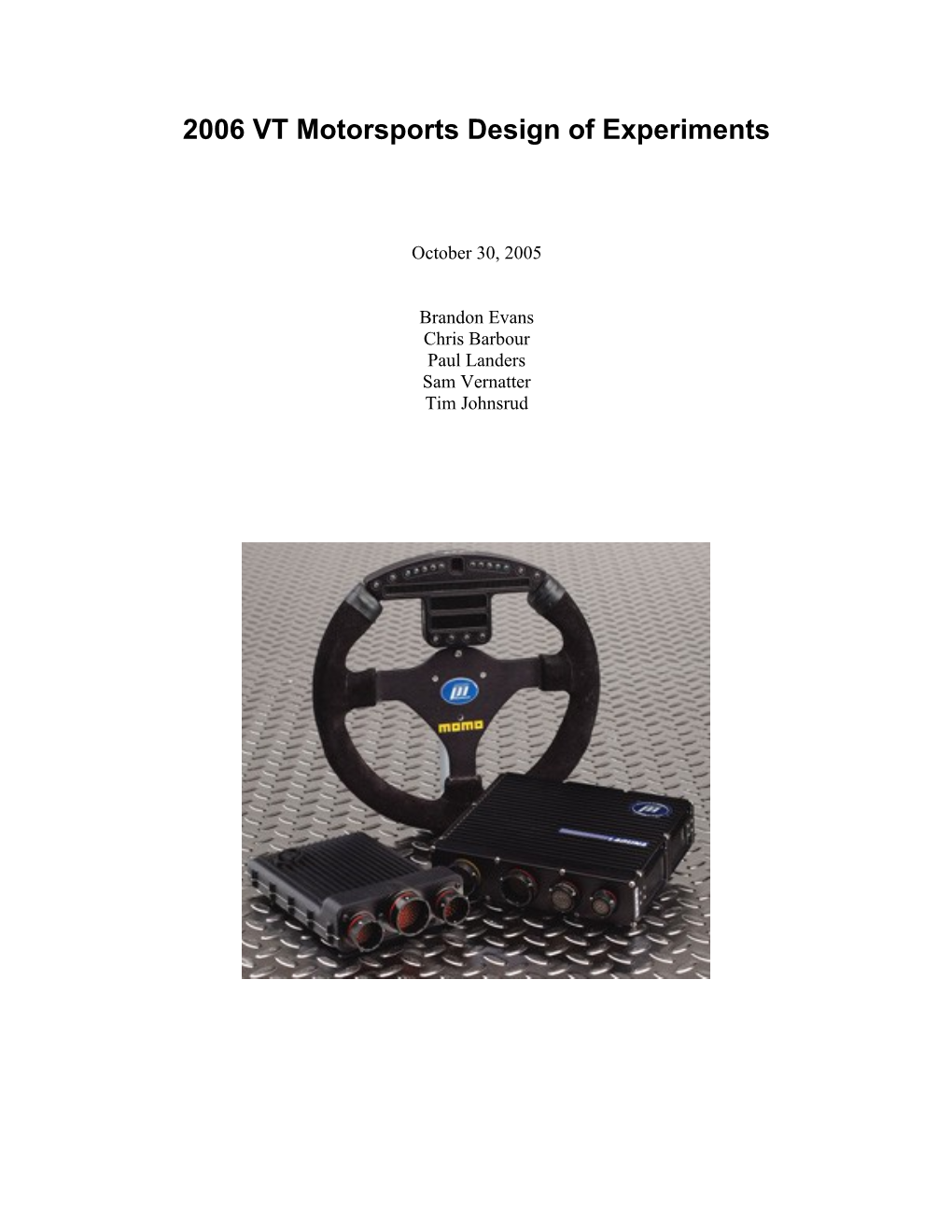 2006 VT Motorsports Design of Experiments