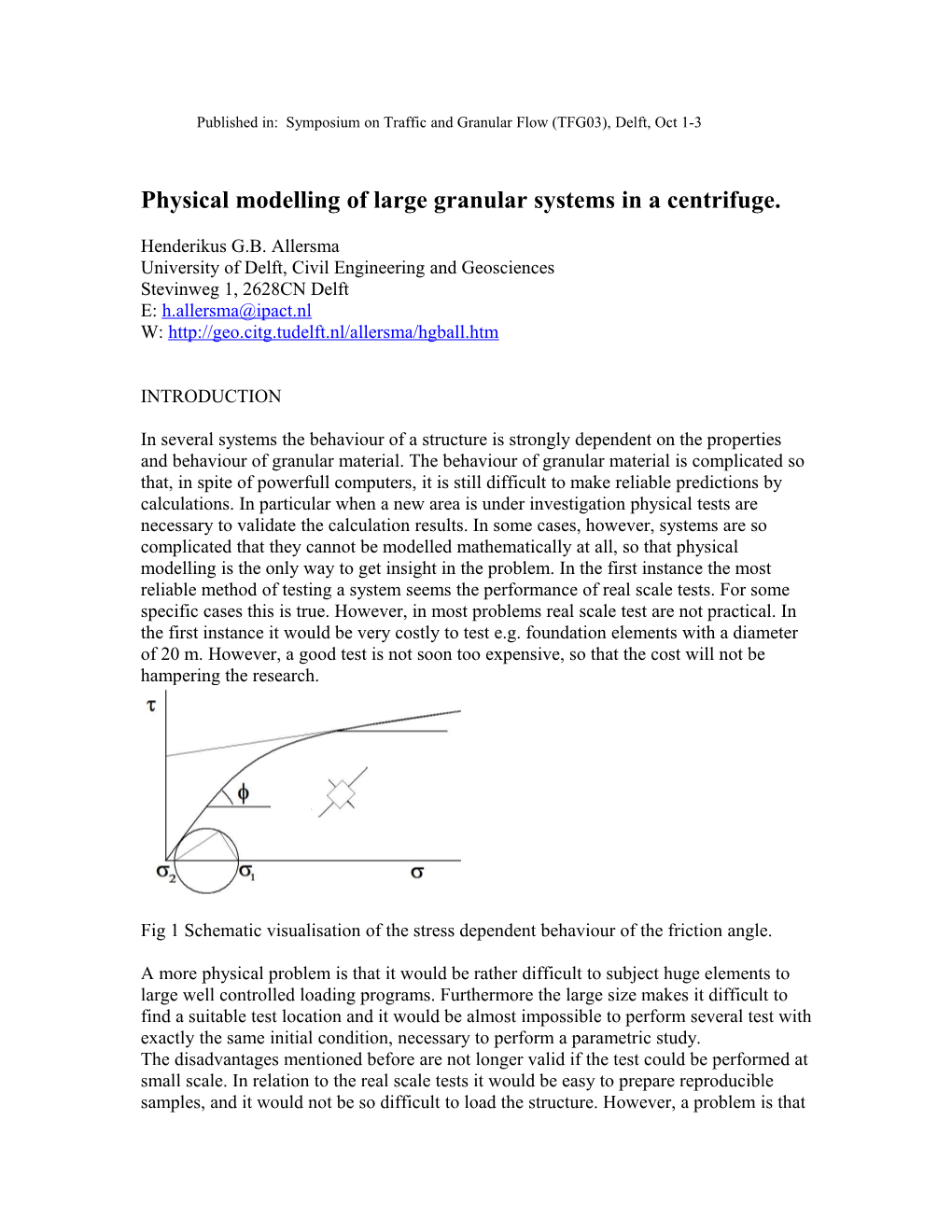 Physical Modelling of Granular Systems