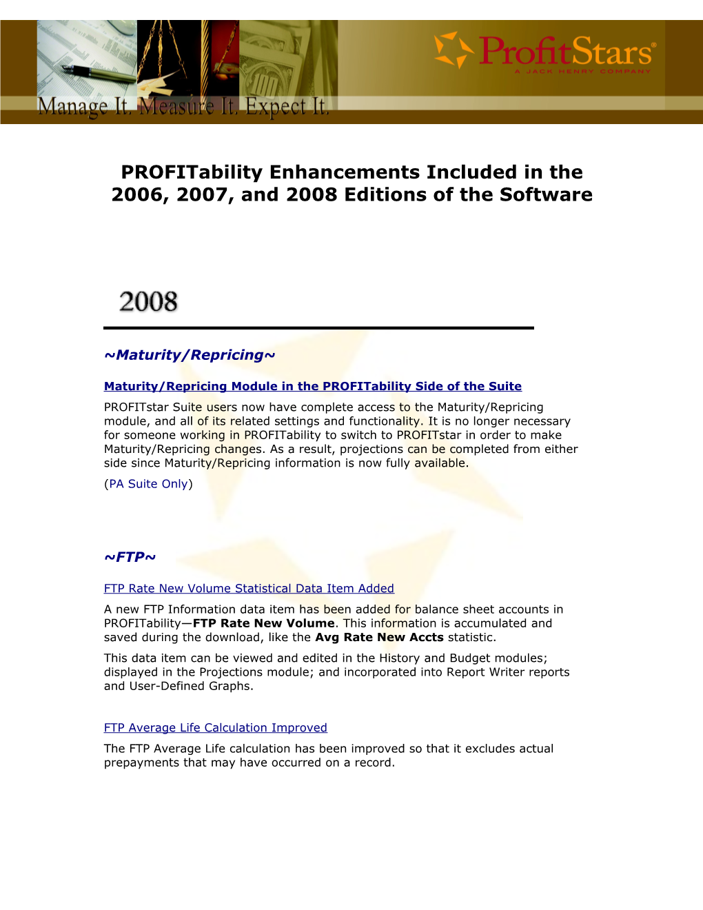 Profitability Enhancements Included in the 2006, 2007, and 2008 Editions of the Software