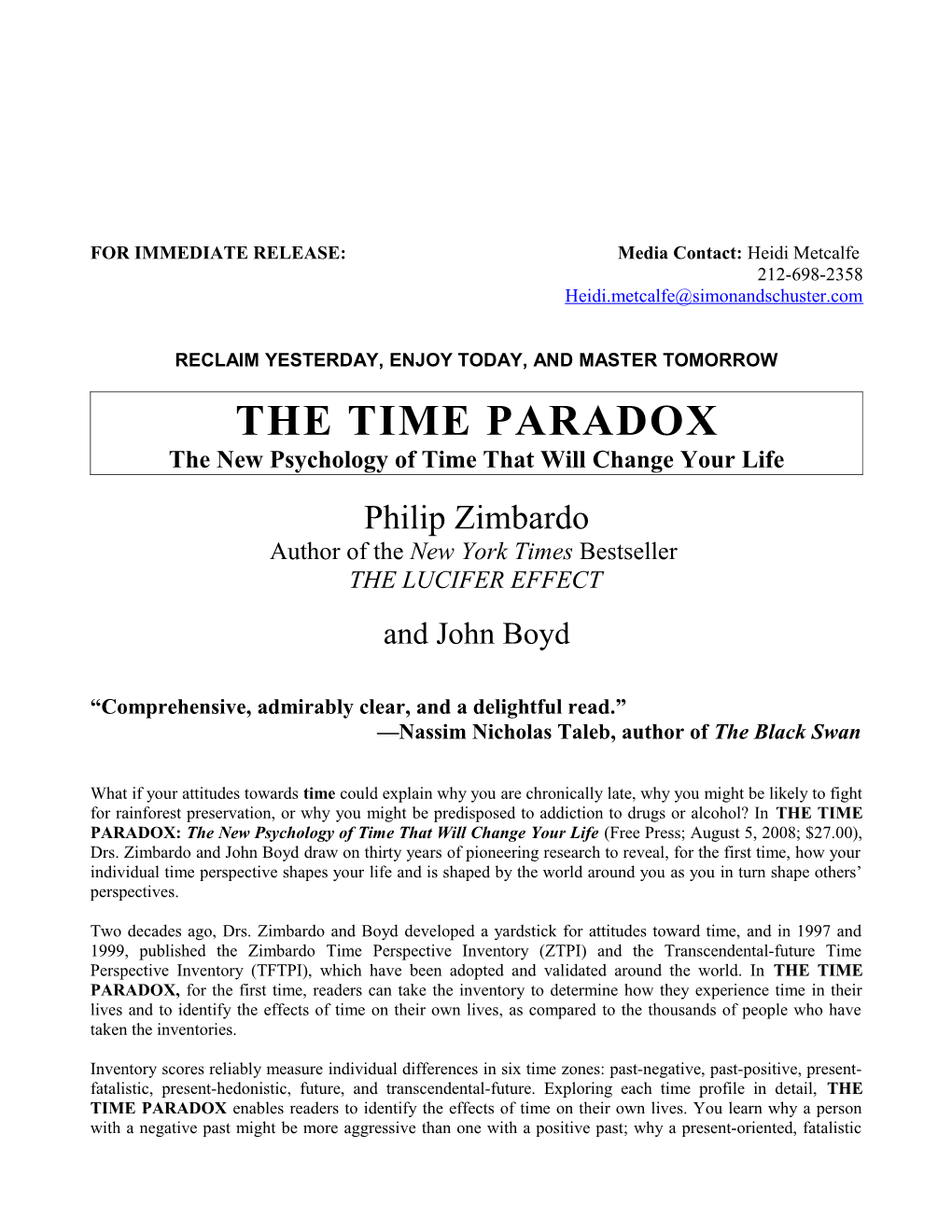 Informed by the World S Foremost Expert on the Psychology of Time, the Time Paradox Combines