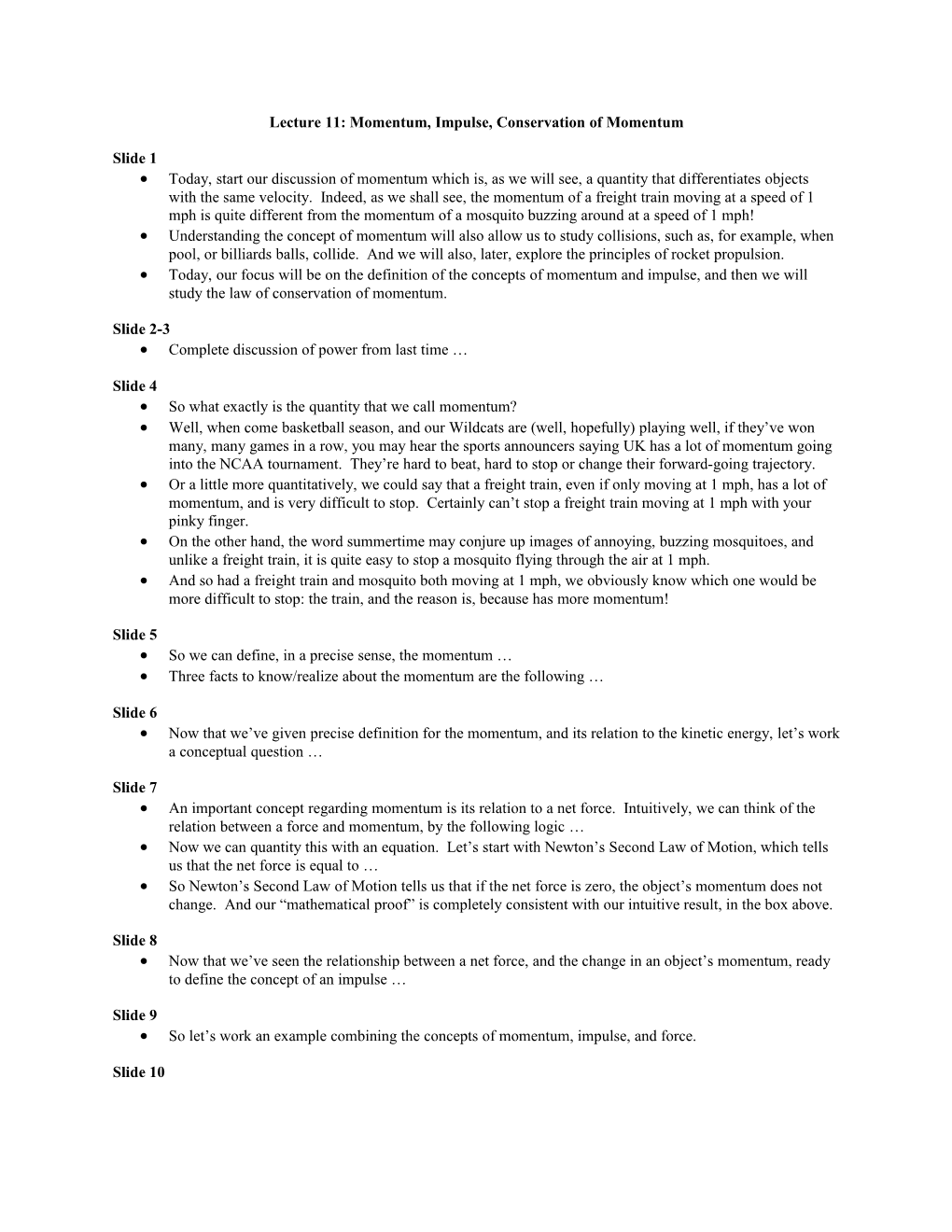 Lecture 11: Momentum, Impulse, Conservation of Momentum