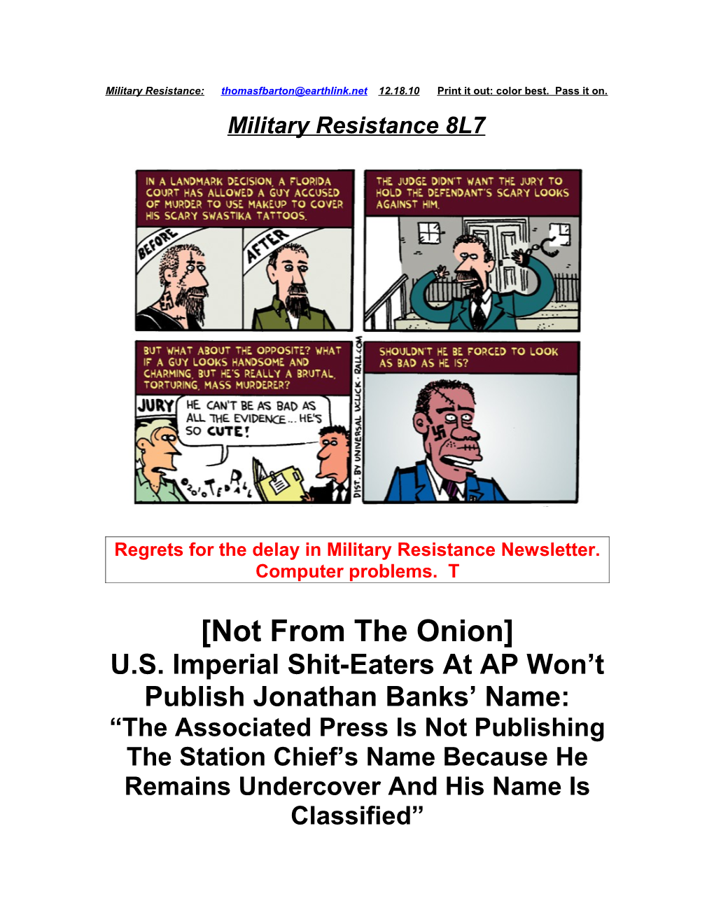Regrets for the Delay in Military Resistance Newsletter. Computer Problems. T