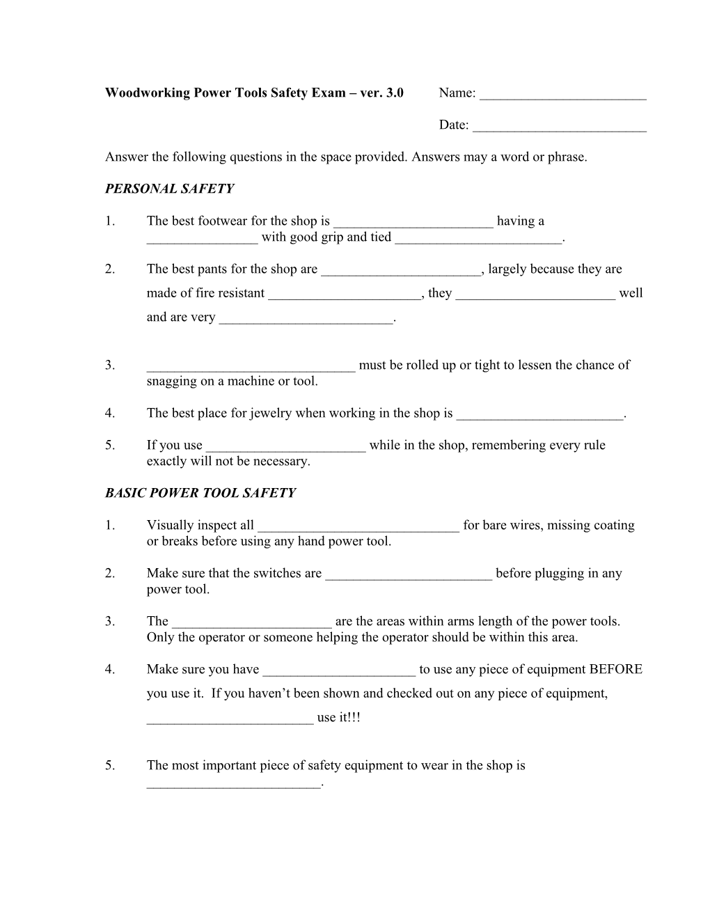 Woodworking Power Tools Safety Exam Ver. 3.0 Name: ______