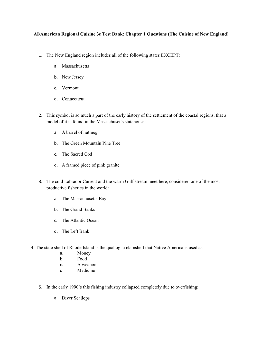 AI/American Regional Cuisine 3E Test Bank: Chapter 1 Questions (The Cuisine of New England)