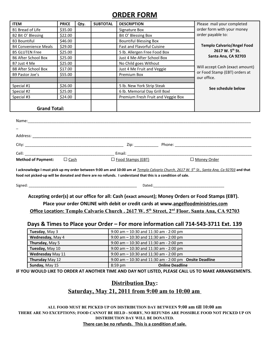 Method of Payment: Cash Food Stamps (EBT) Money Order