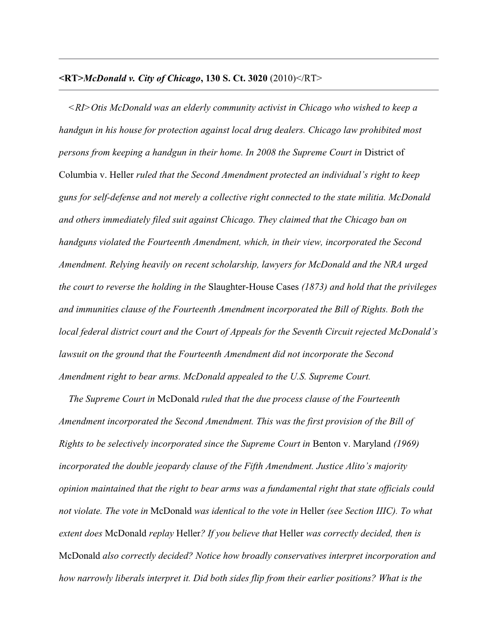 &lt;RT&gt;Mcdonald V. City of Chicago, 130 S. Ct. 3020 (2010)&lt;/RT&gt;