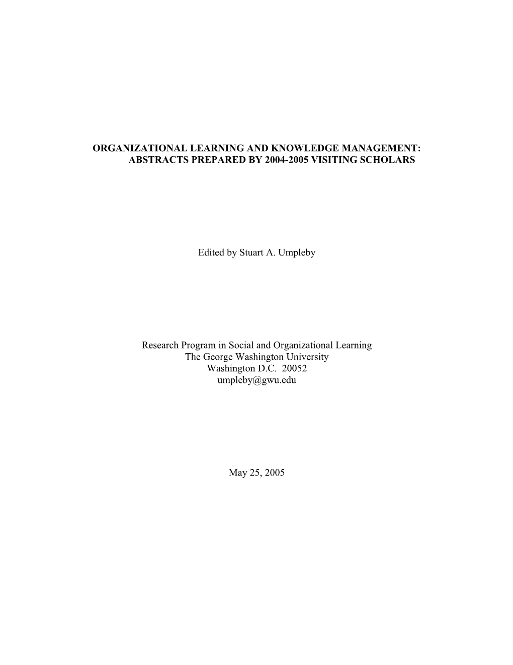 Organizational Learning and Knowledge Management: Abstracts Prepared by 2004-2005 Visiting