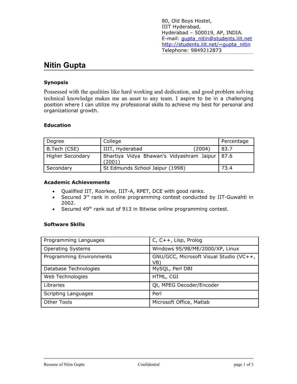 Qualified IIT, Roorkee, IIIT-A, RPET, DCE with Good Ranks