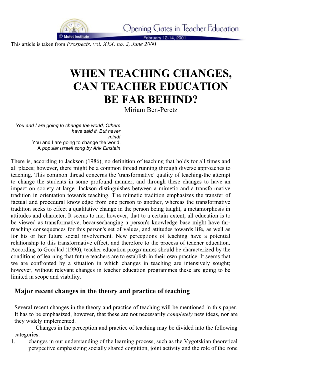 Professionalism in Teaching When Teaching Changes, Can Teacher Education