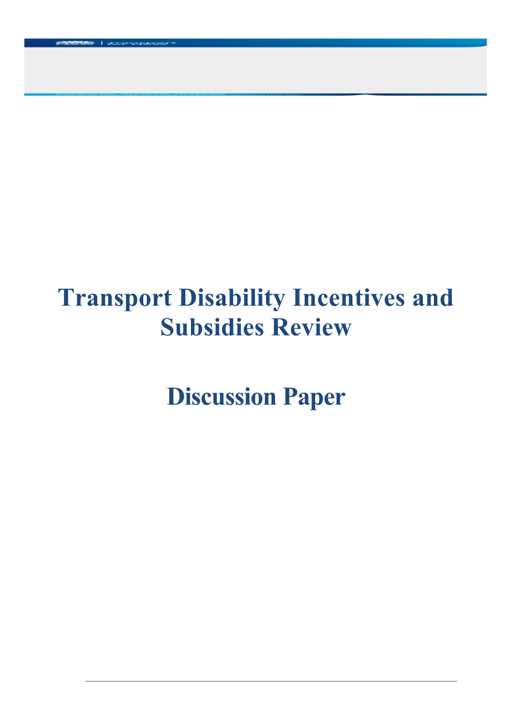 Transport Disability Incentives and Subsidies Review Discussion Paper September 2017