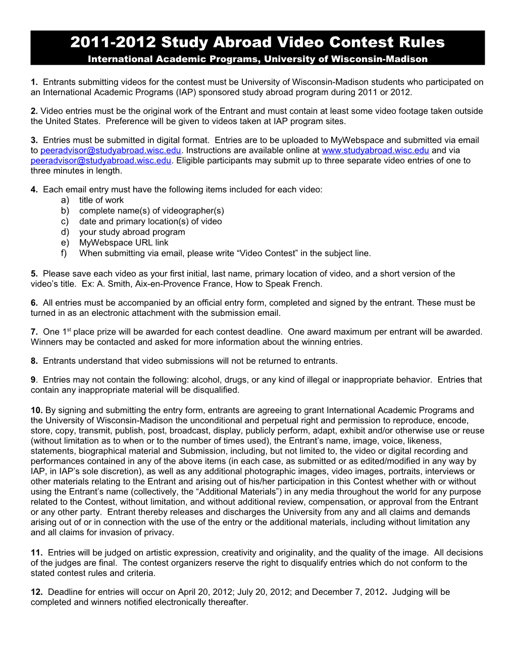 1. Entrants Submitting Videos for the Contest Must Be University of Wisconsin-Madison Students