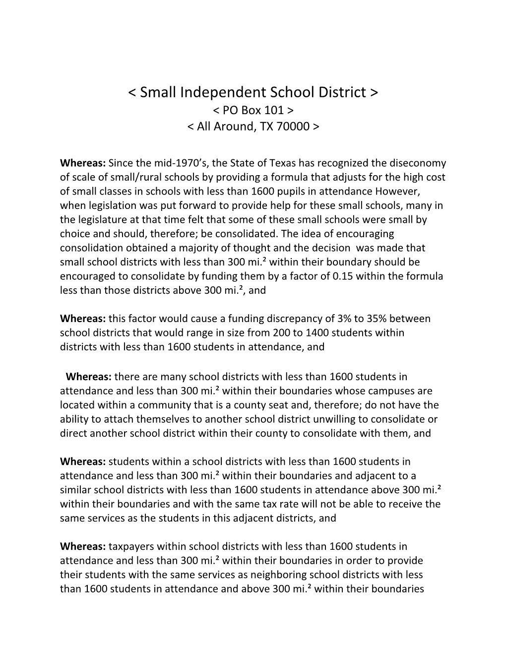 &lt; Small Independent School District &gt;