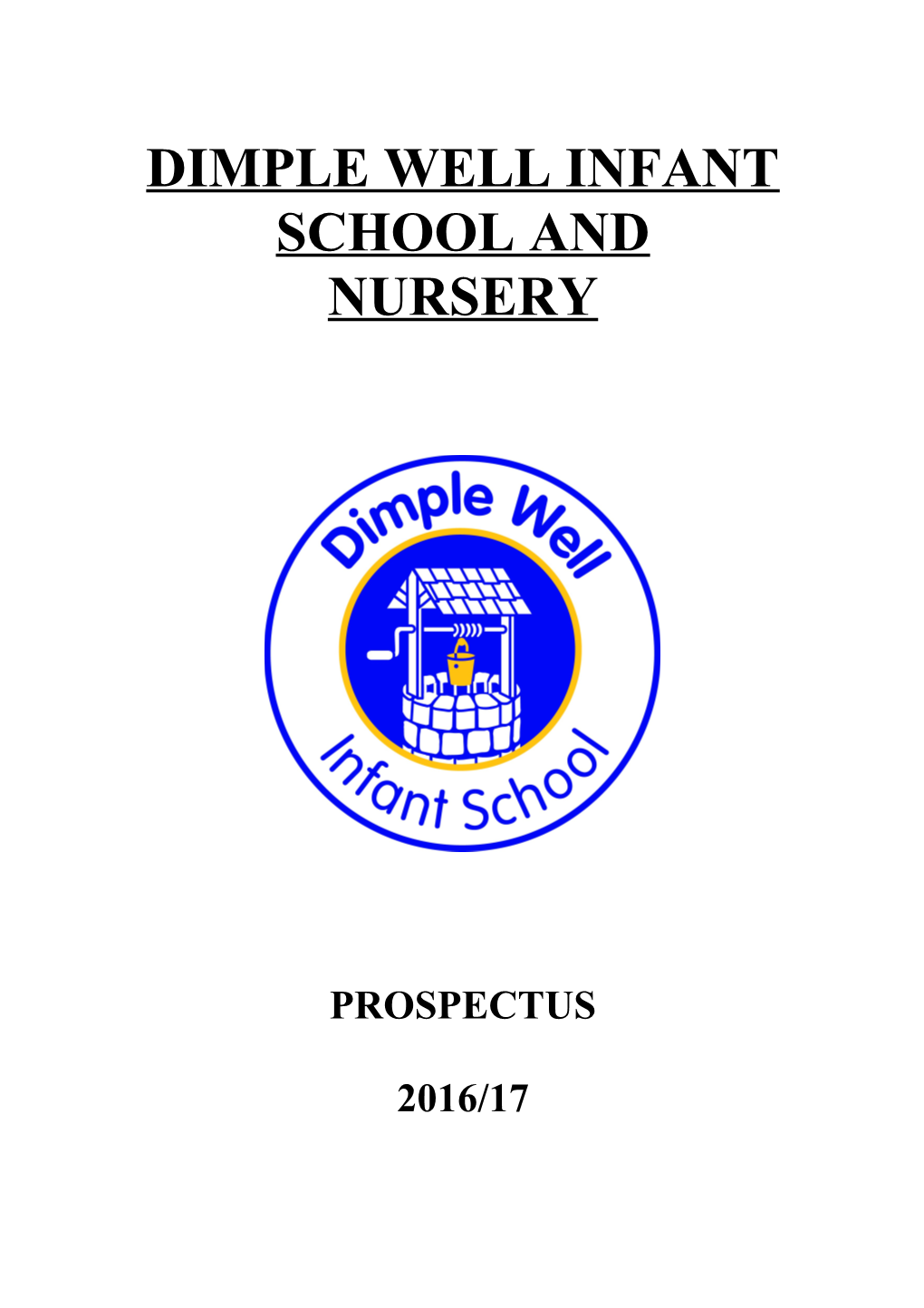 This Prospectus Is an Introduction to Dimple Well Infant School