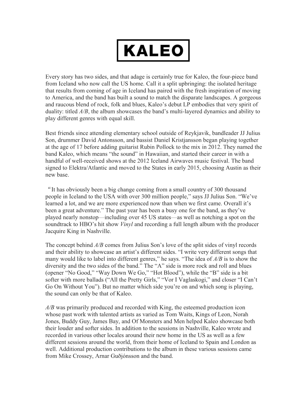 Every Story Has Two Sides, and That Adage Is Certainly True for Kaleo, the Four-Piece Band