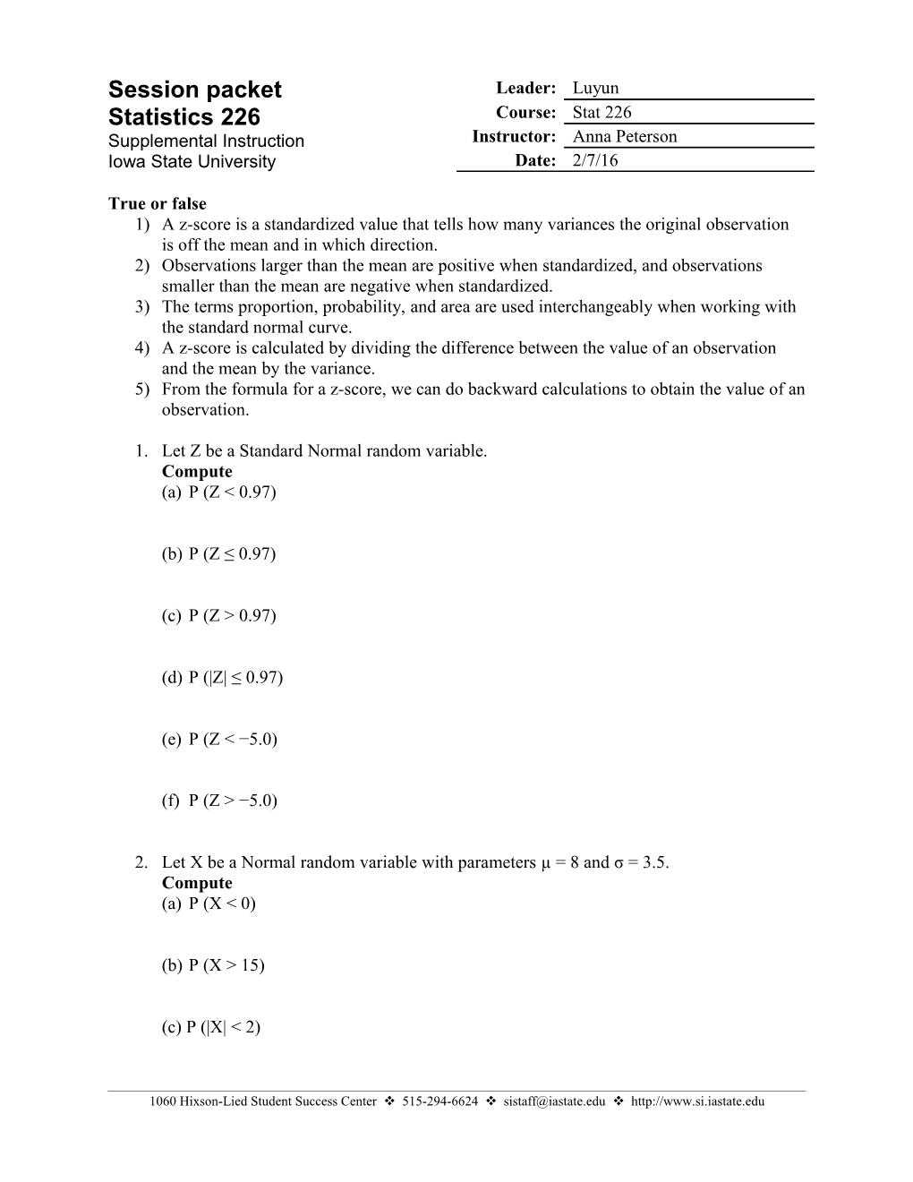 1) a Z-Score Is a Standardized Value That Tells How Many Variances the Original Observation