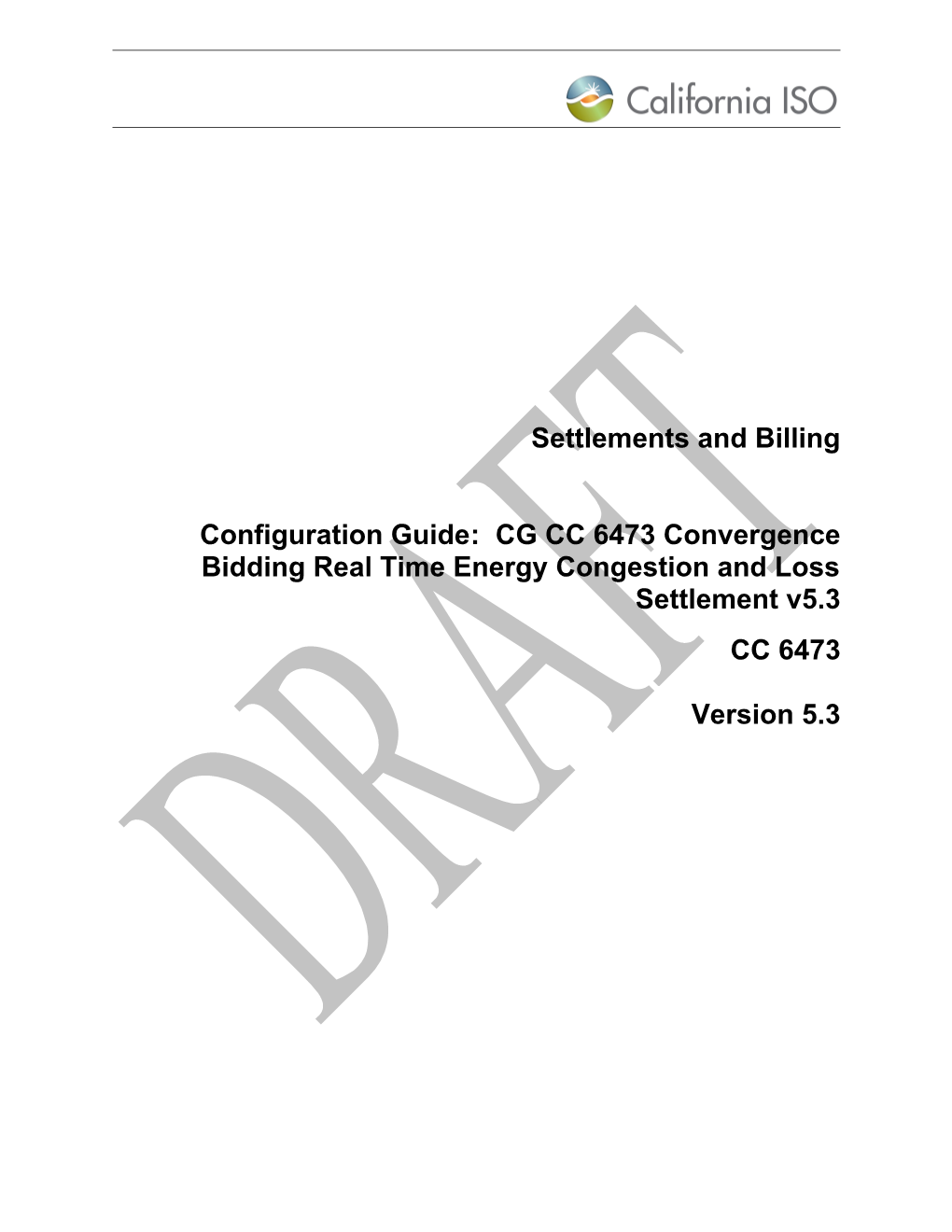 CG CC 6473 Convergence Bidding Real Time Energy Congestion and Loss Settlement V5.3