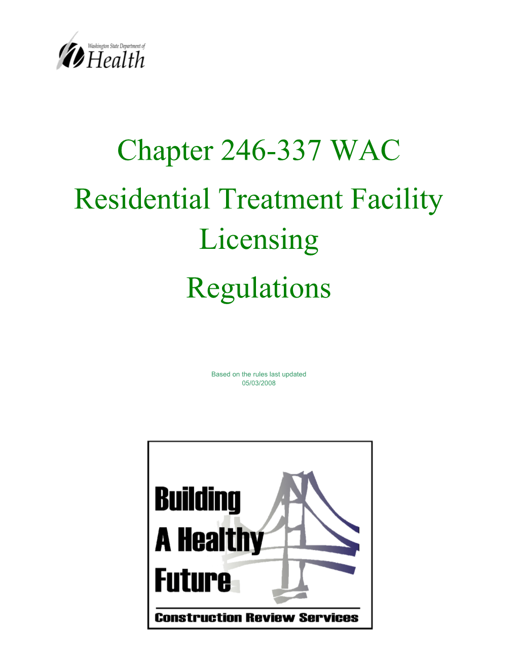 Chapter 246-337 WAC: Residential Treatment Facility Licensing Regulations