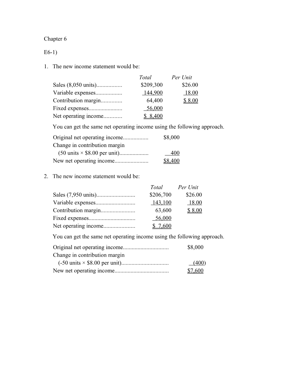 1.The New Income Statement Would Be