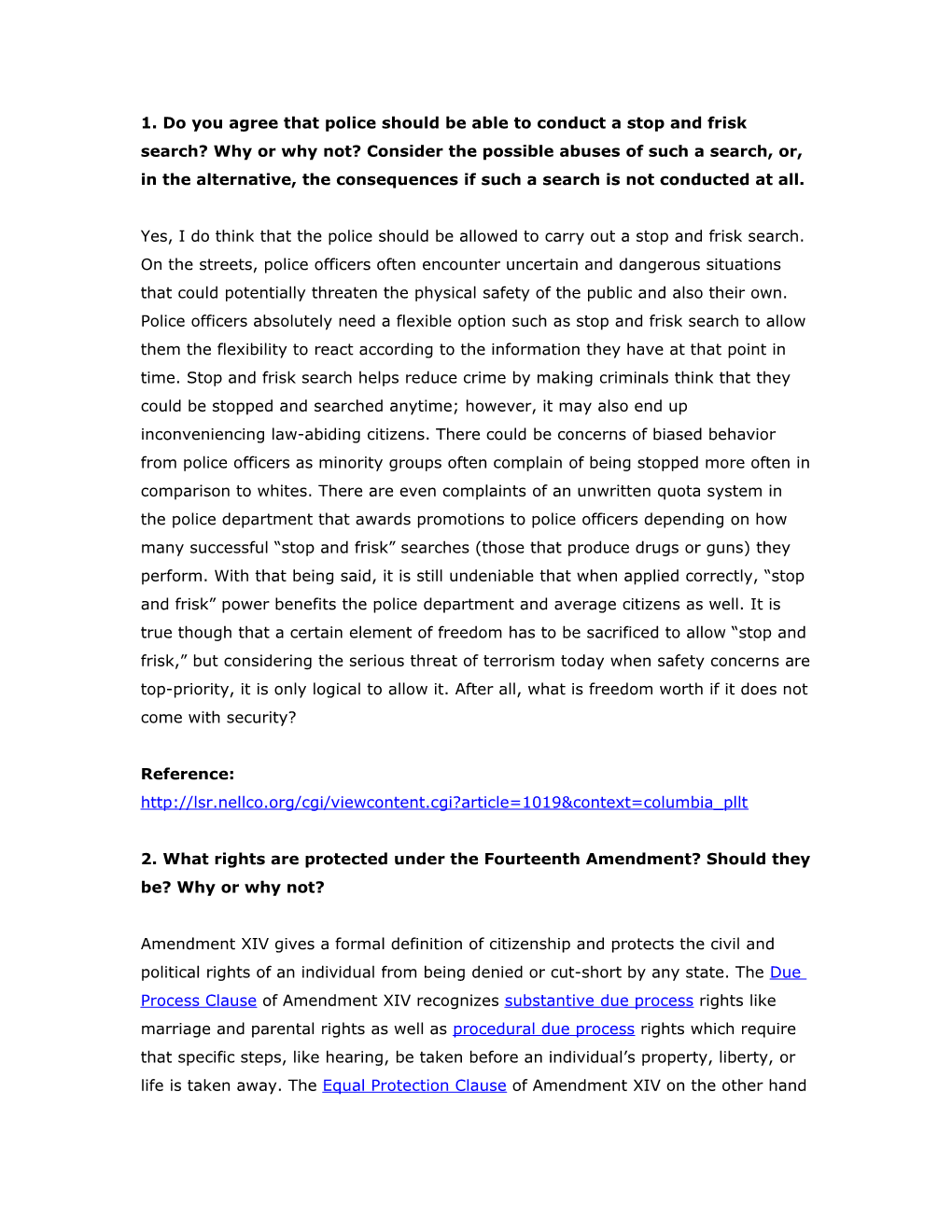 1. Do You Agree That Police Should Be Able to Conduct a Stop and Frisk Search? Why Or